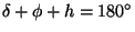 $\delta+\phi+h=180^{\circ}$