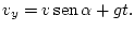 $\displaystyle v_{y}=v\mathop{\rm sen}\nolimits \alpha+gt.
$