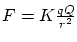 $ F = K\frac{q Q}{r^2}$