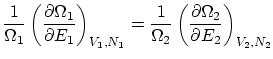 $\displaystyle \frac{1}{\Omega_1} \left( \frac{\partial \Omega_1}{\partial E_1} ...
...{1}{\Omega_2} \left( \frac{\partial \Omega_2}{\partial E_2} \right)_{V_2, N_2} $