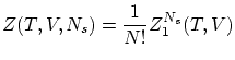 $\displaystyle Z(T,V,N_s) = \frac{1}{N!} Z_1^{N_s}(T,V) $
