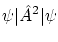 $\displaystyle \Braket{ \psi \vert \hat A^2 \vert \psi }$