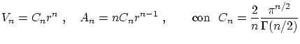 $\displaystyle V_n =
C_n r^n  , \quad A_n = n C_n r^{n-1}  , \qquad \textrm{con }  C_n = \frac{2}{n} \frac{\pi^{n/2}}{\Gamma(n/2)} $