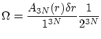 $\displaystyle \Omega = \frac{A_{3N}(r) \delta r}{1^{3N}}
\frac{1}{2^{3N}} $