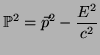 $\displaystyle \mathbb{P}^{2}=\vec{p}^{2}-\frac{E^{2}}{c^{2}}$