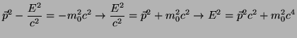$\displaystyle \vec{p}^{2}-\frac{E^{2}}{c^{2}}=-m_{0}^{2}c^{2} \rightarrow \frac...
...}}=\vec{p}^{2}+m_{0}^{2}c^{2} \rightarrow E^{2}=\vec{p}^{2}c^{2}+m_{0}^{2}c^{4}$
