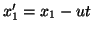 $ x'_{1}=x_{1}-ut$