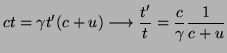 $\displaystyle ct=\gamma t'(c+u)\longrightarrow \frac{t'}{t}=\frac{c}{\gamma}\frac{1}{c+u}$