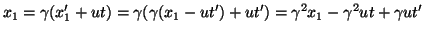 $\displaystyle x_{1}=\gamma (x'_{1}+ut)=\gamma (\gamma (x_{1}-ut')+ut')=\gamma^{2}x_{1}-\gamma^{2}ut+\gamma ut'$