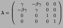 $\displaystyle \boldsymbol{\lambda}= \left( \begin{array}{cccc} \gamma & -\beta\...
...beta\gamma & \gamma & 0 & 0 0 & 0 & 1 & 0 0 & 0 & 0 & 1 \end{array} \right)$