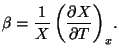 $\displaystyle \beta=\frac{1}{X}\left(\frac{\partial X}{\partial T}\right)_{x}\!.
$