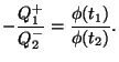 $\displaystyle -\frac{Q_{1}^{+}}{Q_{2}^{-}}=\frac{\phi(t_{1})}{\phi(t_{2})}.
$