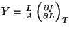 $ Y=\frac{L}{A}\left(\frac{\partial f}{\partial L}\right)_{T}\!$