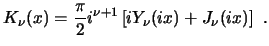 $\displaystyle K_\nu(x) = \frac{\pi}{2} i^{\nu+1} \left[ i Y_\nu(i x) + J_\nu( i x ) \right]  . $
