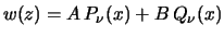 $ w(z) = A P_\nu(x) + B Q_\nu(x)$