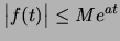 $ \big\vert f(t) \big\vert \le M e^{at}$