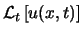 $ \mathcal{L}_{t} \left[ u(x,t) \right] $