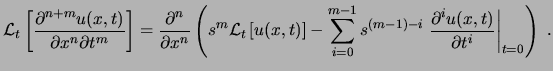 $\displaystyle \ensuremath{ \mathcal{L}_{t} \left[ \frac{\partial^{n+m} u(x,t)}{...
...eft. \frac{\partial^{i} u(x,t)}{\partial t^{i}} \right\vert _{t=0} \right)  . $