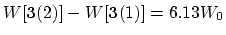 $W[{\bf 3}(2)] - W[{\bf 3}(1)] = 6.13 W_0$