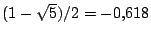 $ (1-\sqrt{5})/2 = -0.618$