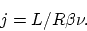 \begin{displaymath}
j = L/R \beta \nu.
\end{displaymath}