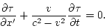 \begin{displaymath}
\frac{\partial\tau}{\partial
x'}+\frac{v}{c^2-v^2}\frac{\partial\tau}{\partial t}=0.
\end{displaymath}