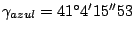 $ \gamma_{azul}=41^{\circ}4'15''53$