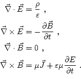 \begin{equation*}\begin{aligned}
 \div{E}&=\frac{\rho}{\varepsilon}\ ,\\
 \vec{...
...psilon\mu\frac{\partial E}{\partial t}\ .\nonumber
 \end{aligned}\end{equation*}