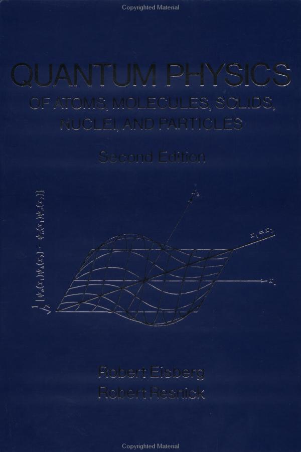 Portada del Física Cuántica: átomos, moléculas, sólidos, núcleos y partículas (de Robert Eisberg y Robert Resnick)