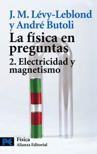 Portada del La Física en preguntas: Electricidad y Magnetismo (de  André Butoli; Jean-Marc Lévy-Leblond)