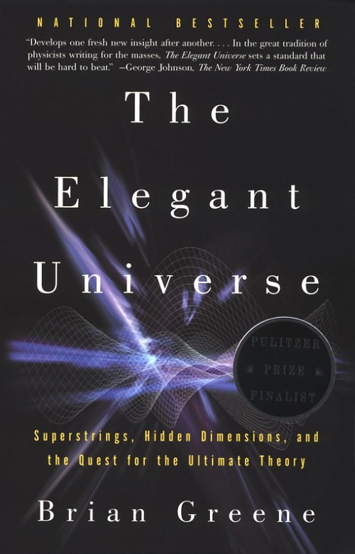 Portada del El universo elegante: supercuerdas, dimensiones ocultas y la búsqueda de la teoría final (de Brian Greene)